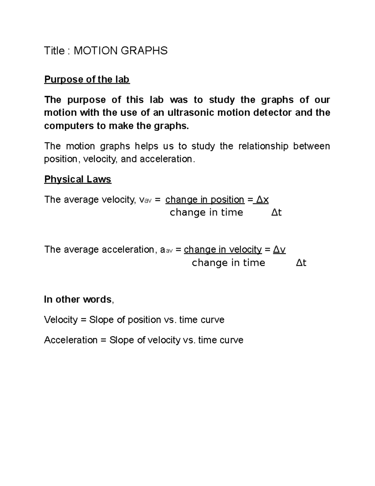 Motion Graphs Lab report Title MOTION GRAPHS Purpose of the lab