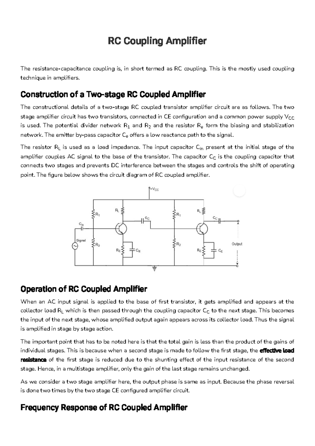RC Coupling Amplifier This is the mostly used coupling technique in
