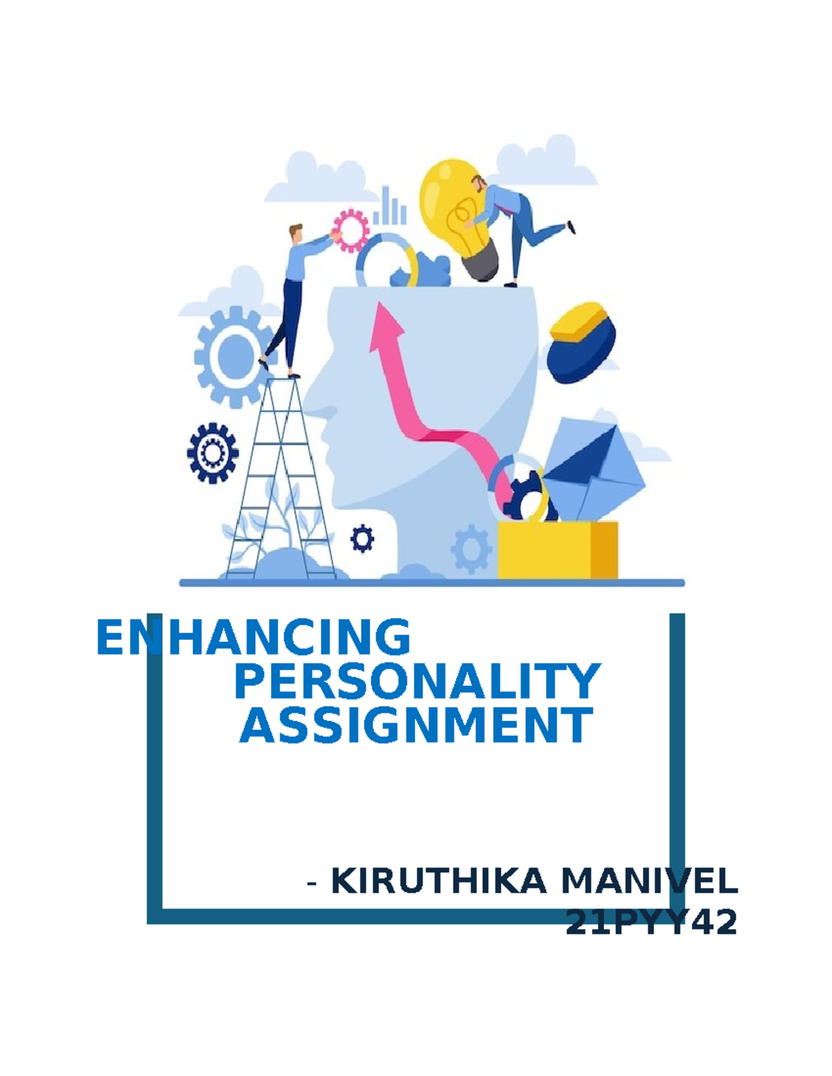 Document (10) - Notes - ENHANCING PERSONALITY ASSIGNMENT KIRUTHIKA ...