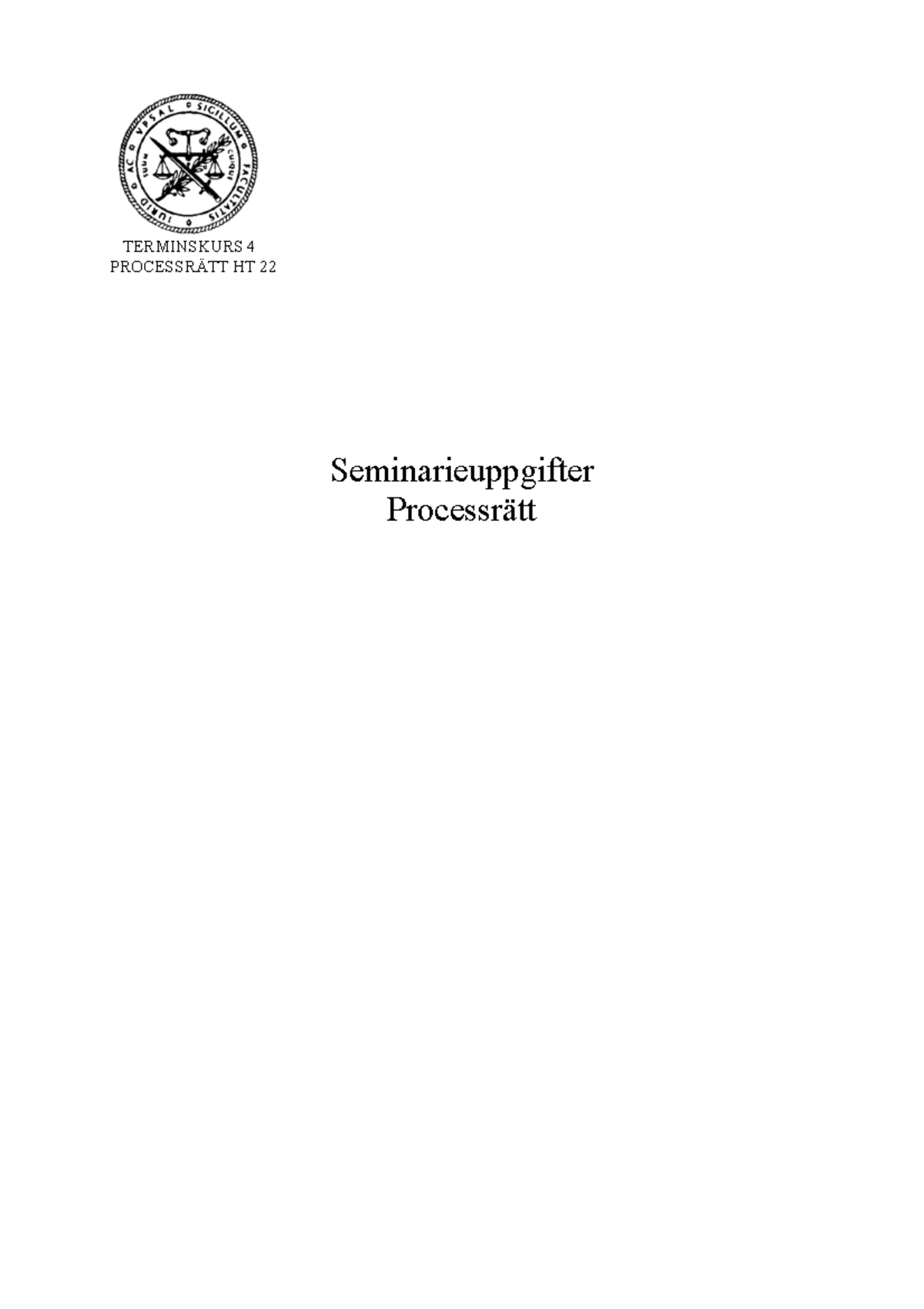 Seminariehäfte Processrätt HT22 - TERMINSKURS 4 PROCESSRÄTT HT 22 ...