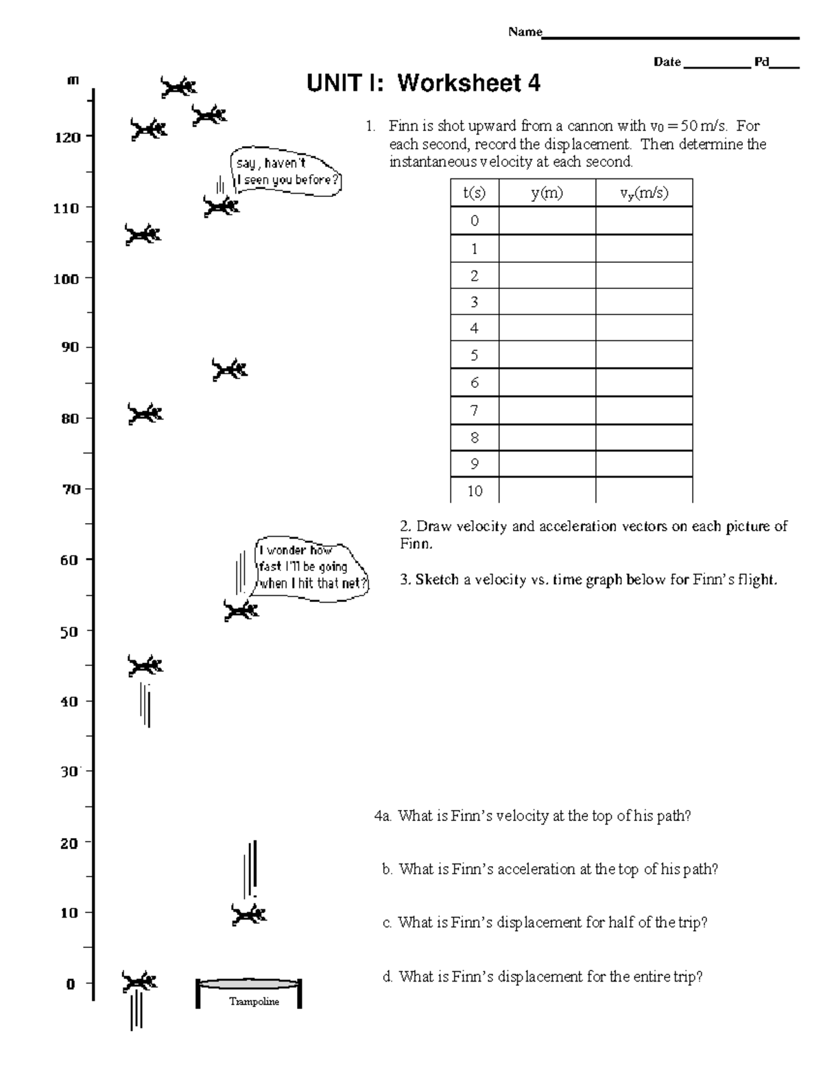 U1 ws 4 - practice 4 - Name Date Pd UNIT I: Worksheet 4 Draw velocity ...