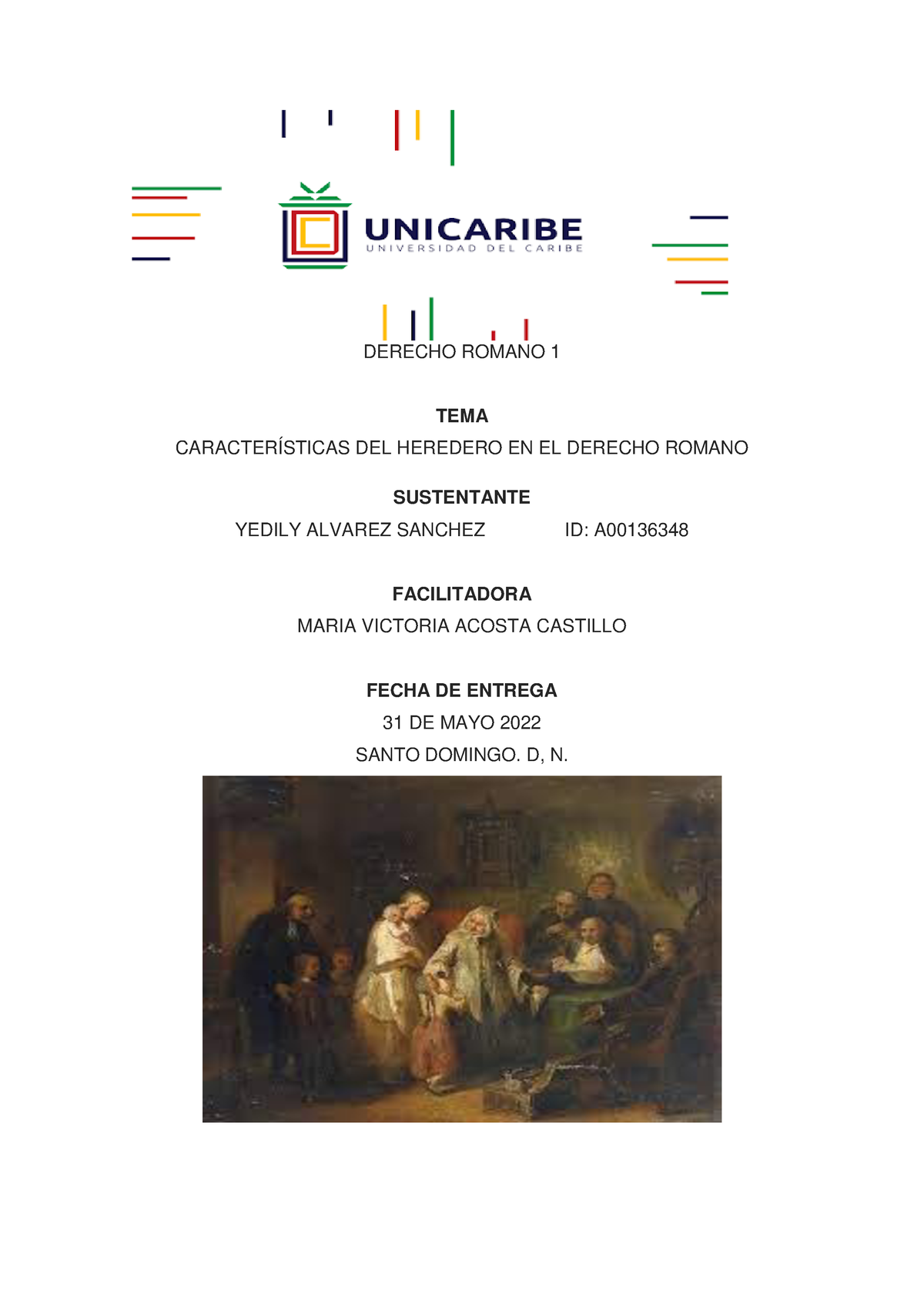 Unidad 5 actividad 2 - romano - DERECHO ROMANO 1 TEMA CARACTERÍSTICAS DEL  HEREDERO EN EL DERECHO - Studocu