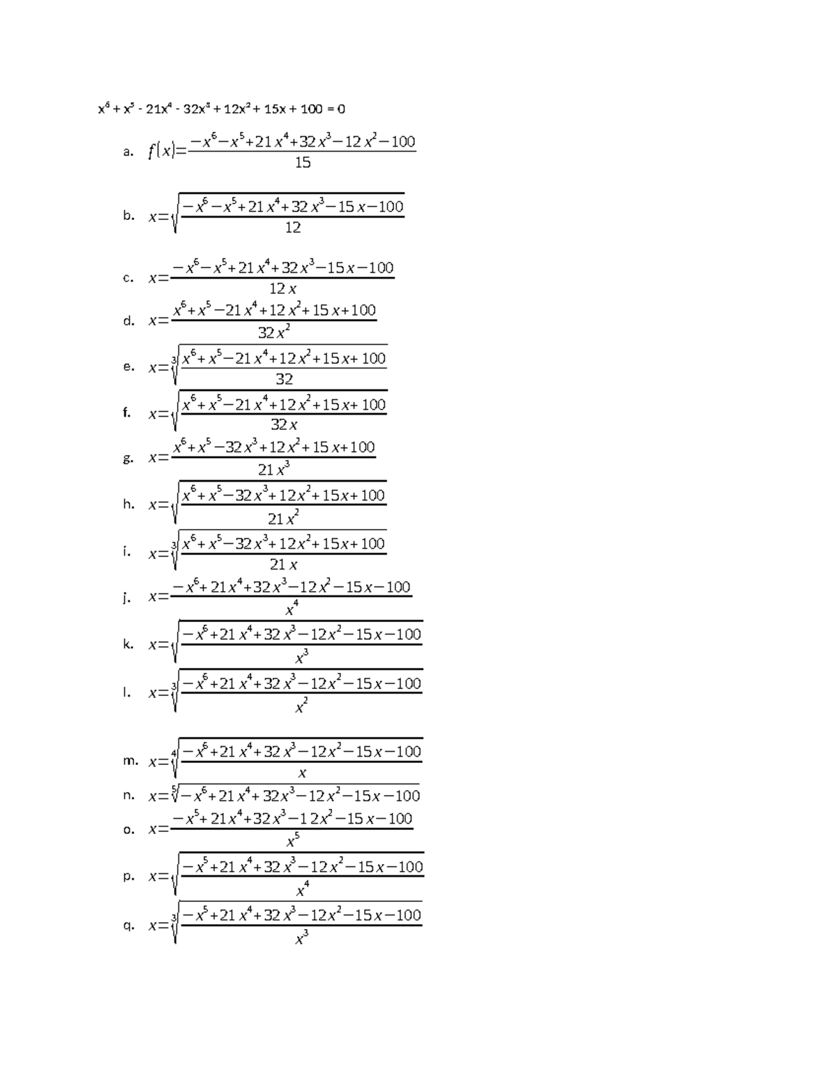 EQ - GOODS - x 6 x 5 21x 4 32x 3 12x 2 15x + 100 = 0 a. f ( x ) = −x 6 ...