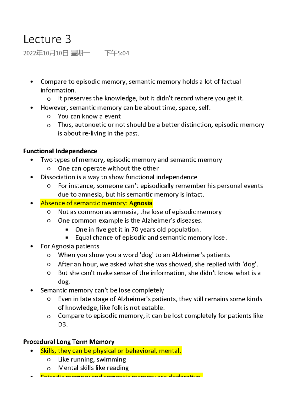Lecture 3 - Compare to episodic memory, semantic memory holds a lot of ...