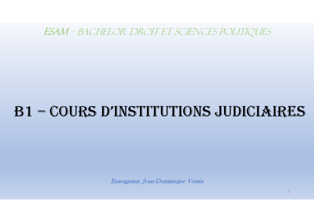 Institutions Judiciaires - B1 – Cours D’INsTITuTIoNs JuDICIAIrEs ESAM ...