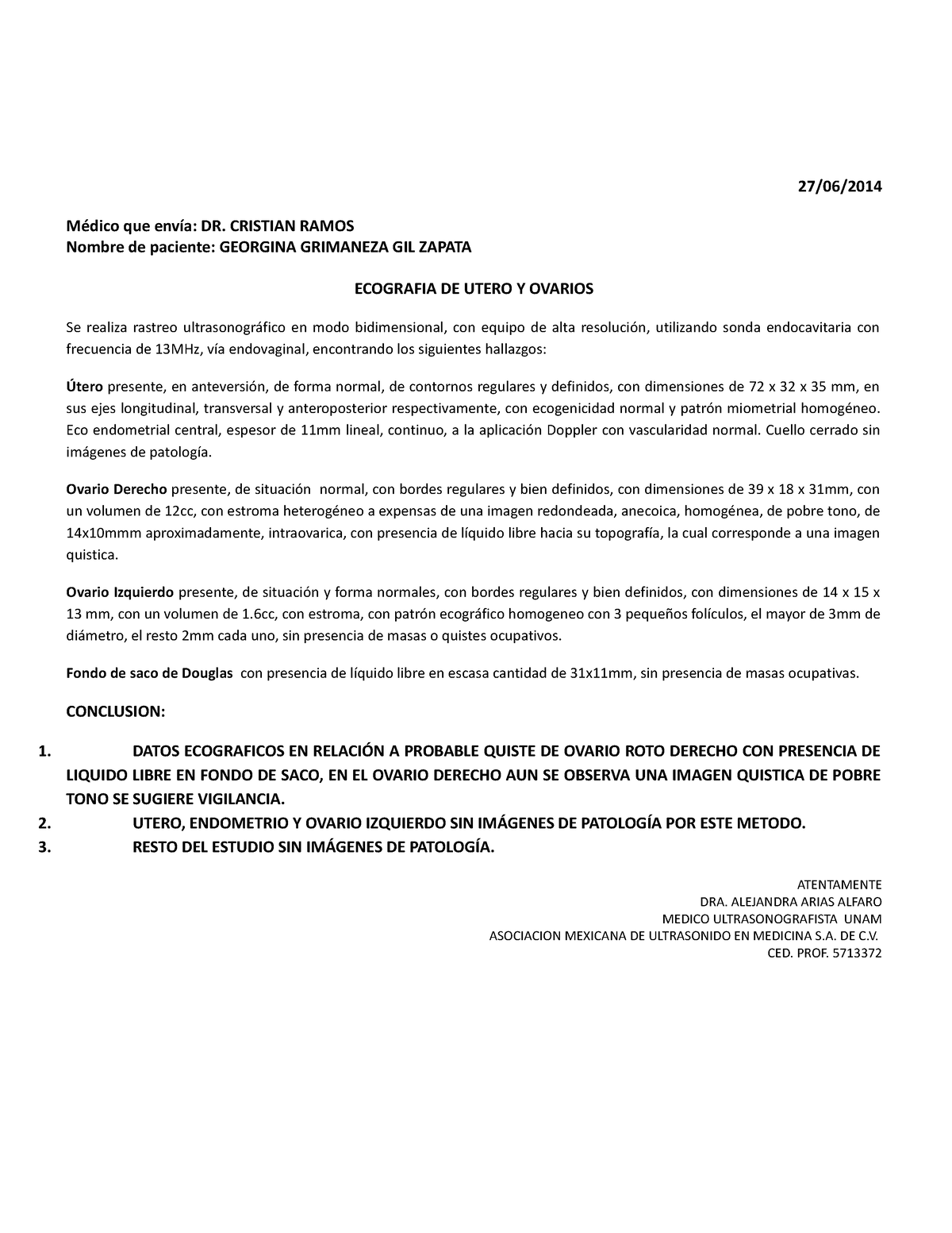 USG Endovaginal Quiste Ovario ROTO - 27/06/ Médico que envía: DR ...