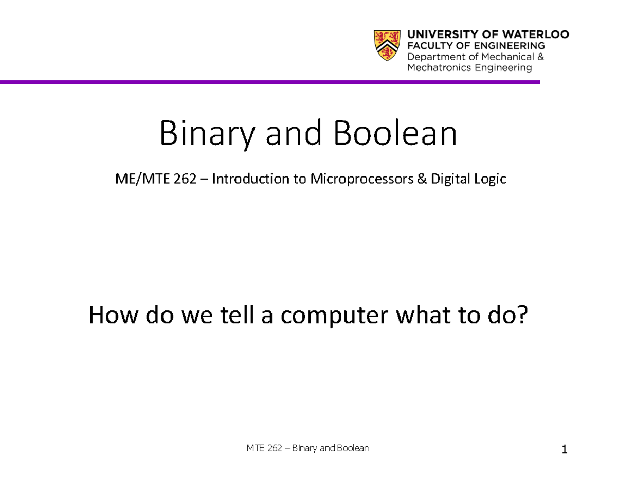 101 Binary and Boolean - MTE 262 – Binary and Boolean Binary and ...