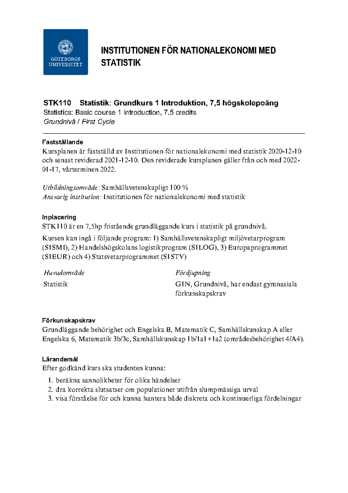 Kursplan STK110 - 1. 2. 3. Fastställande Kursplanen är Fastställd Av ...