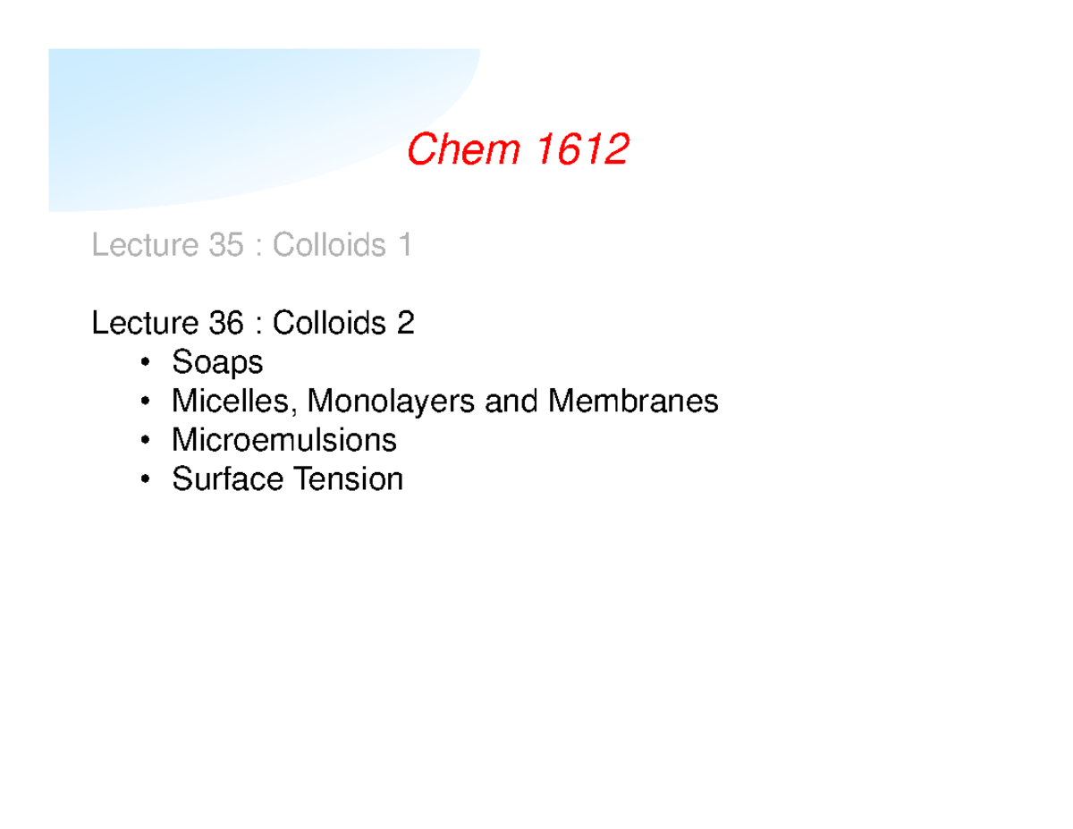 Lecture Notes, Lecture 36 - Chem 1612 Lecture 35 : Colloids 1 Lecture ...