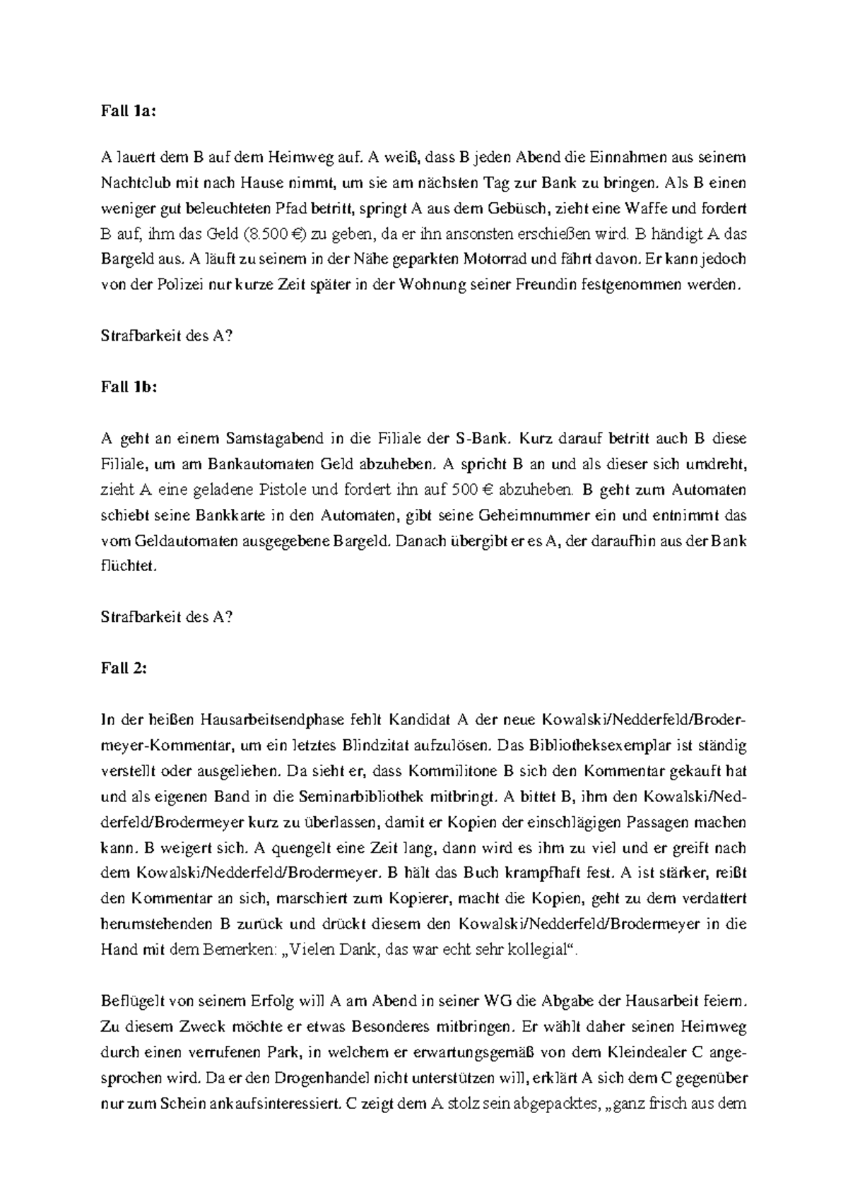 Sachverhalte Abgrenzung Raubräuberische Erpressung Fall 1a A lauert dem B