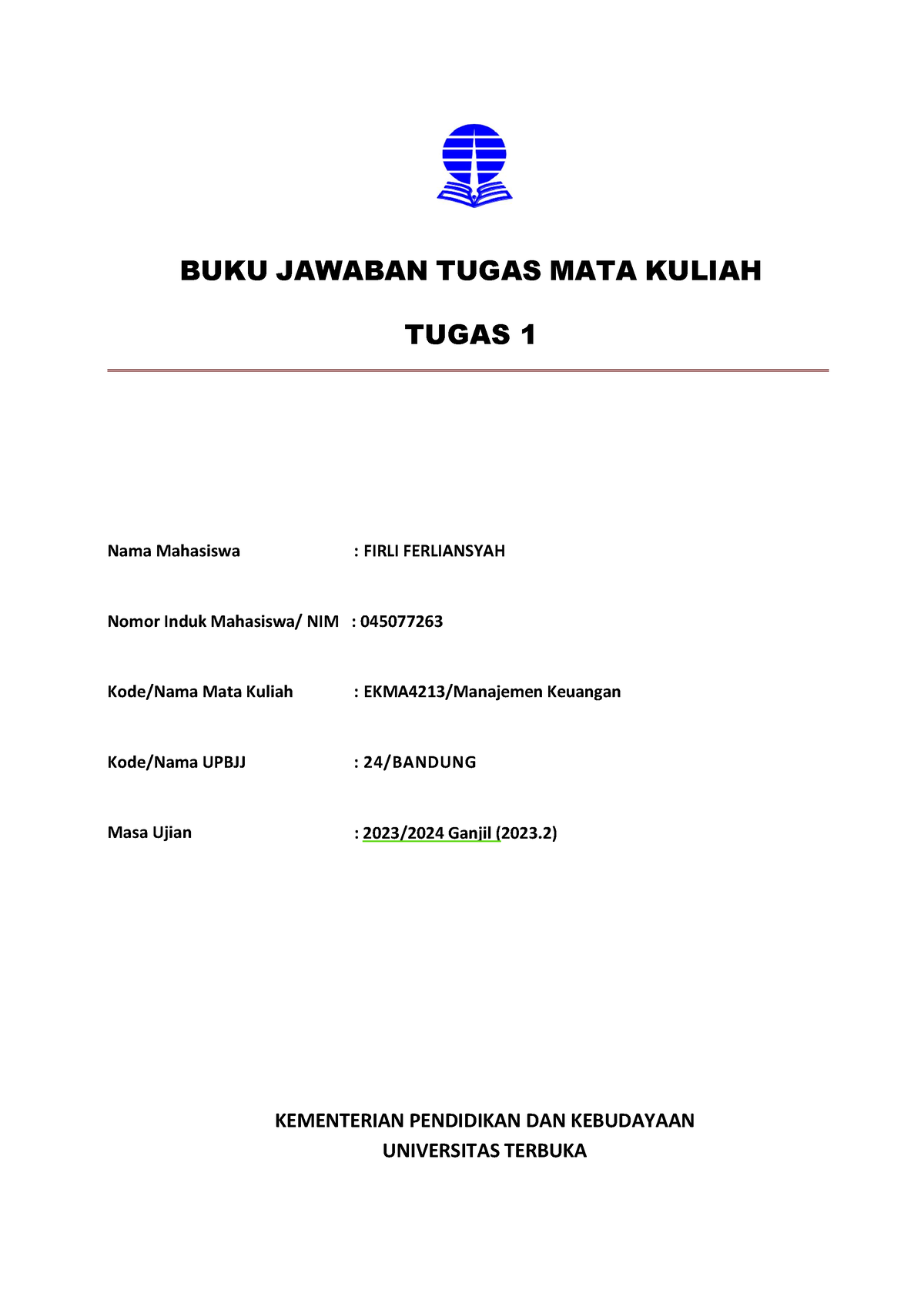 EKMA4213 Manajemen Keuangan - BUKU JAWABAN TUGAS MATA KULIAH TUGAS 1 ...