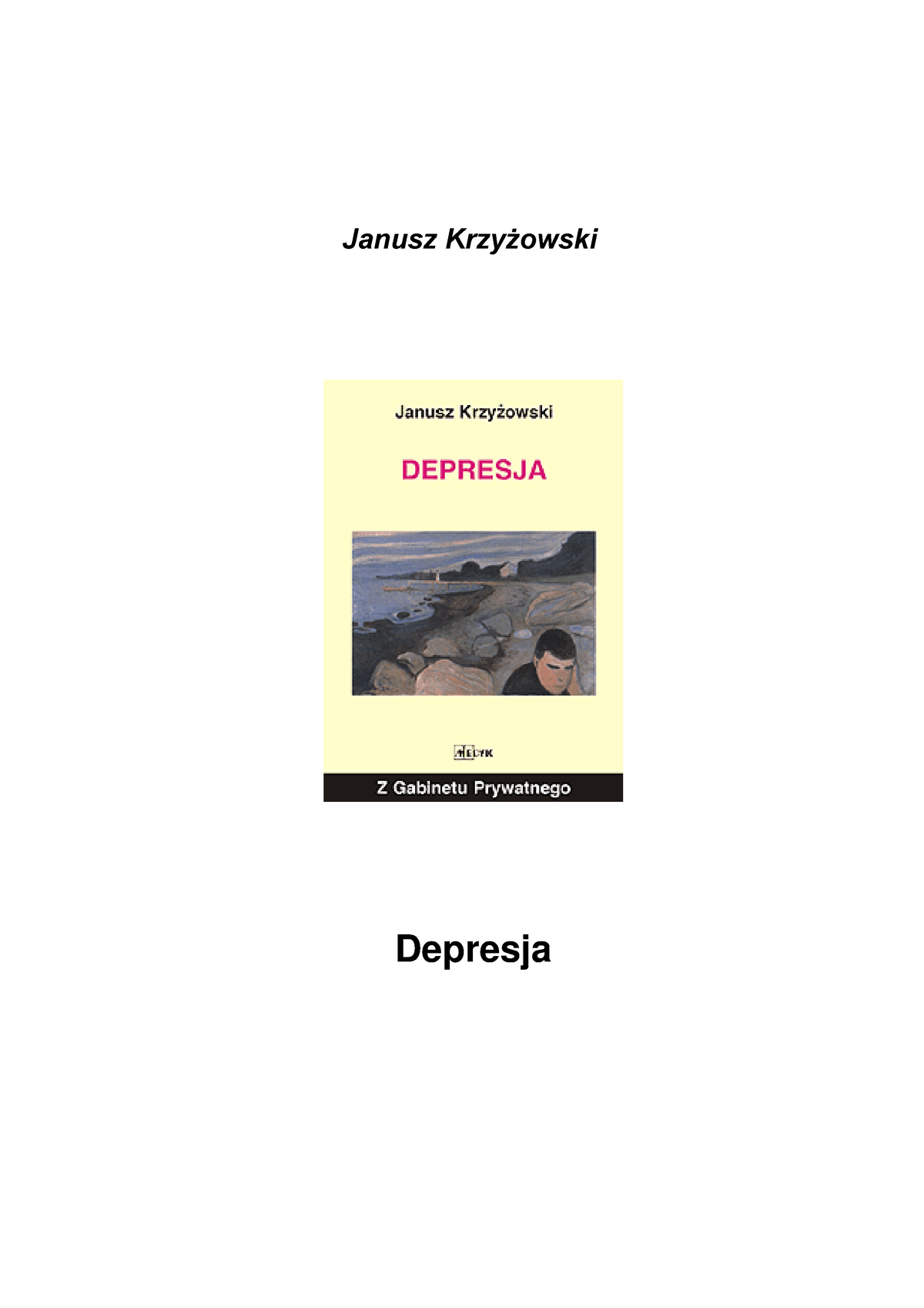 Depresja Janusz Krzyzowski Janusz Krzyżowski Depresja Depresja Janusz Krzyżowski Spis 8306