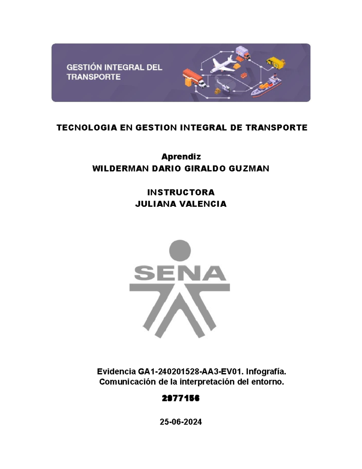 Evidencia Ga1 2402015 24 Aa3 Ev01 Infografía Comunicación De La Interpretación Del Entorno Evidencia Ga1 2402015 24 Aa3 Ev01 Infografía Comunicación De La Interpretación Del Entorno