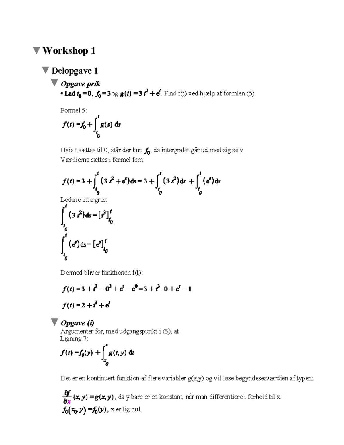 Calculus eksamen opg - Workshop 1 Delopgave 1 Opgave prik , og. Find f ...