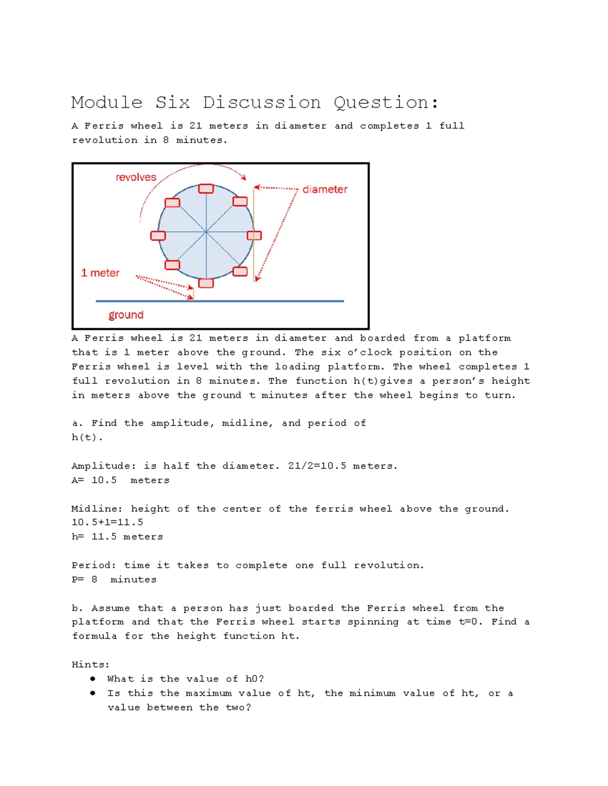 Module Six Discussion Question A Ferris wheel is 21 meters in
