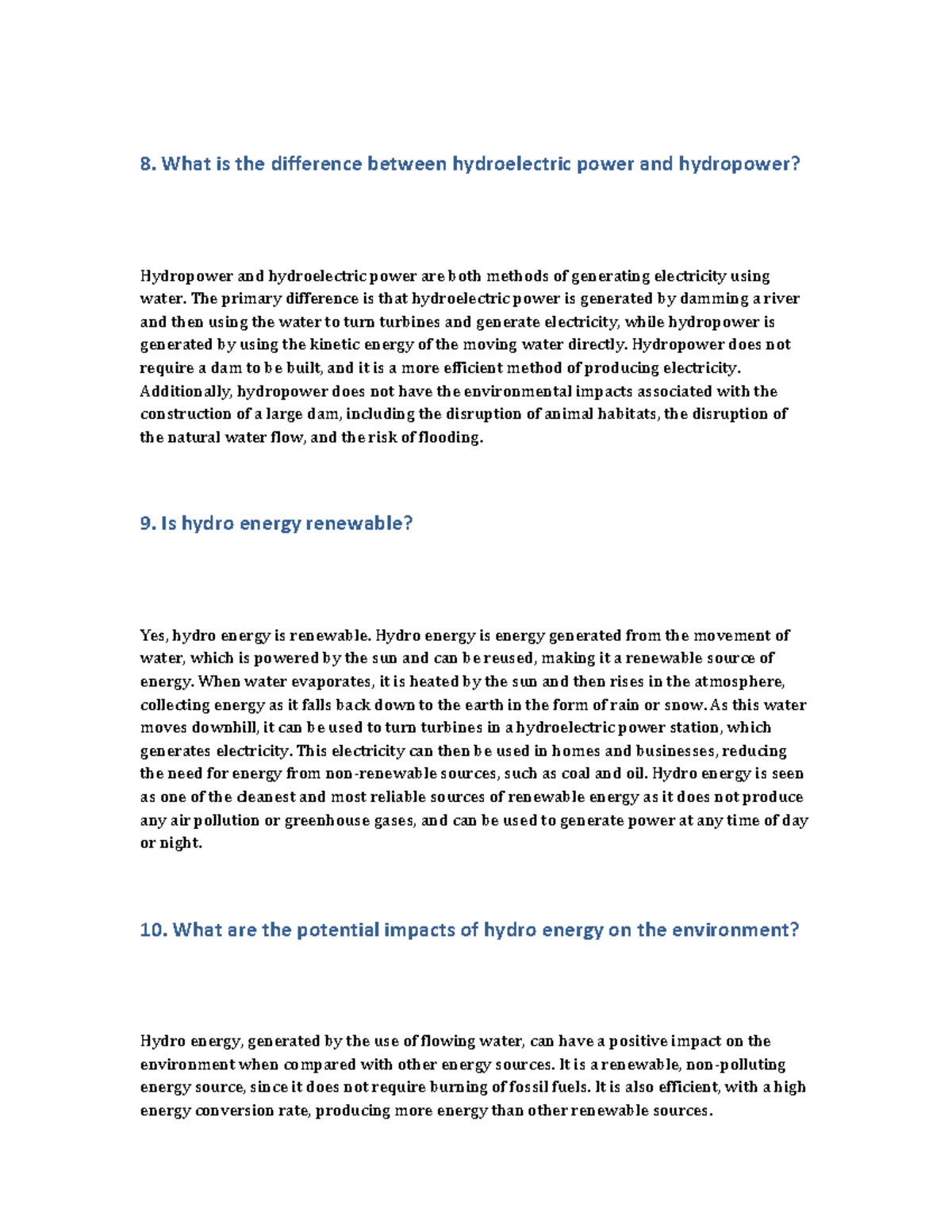 Hydro Energy 2 8. What is the difference between hydroelectric power