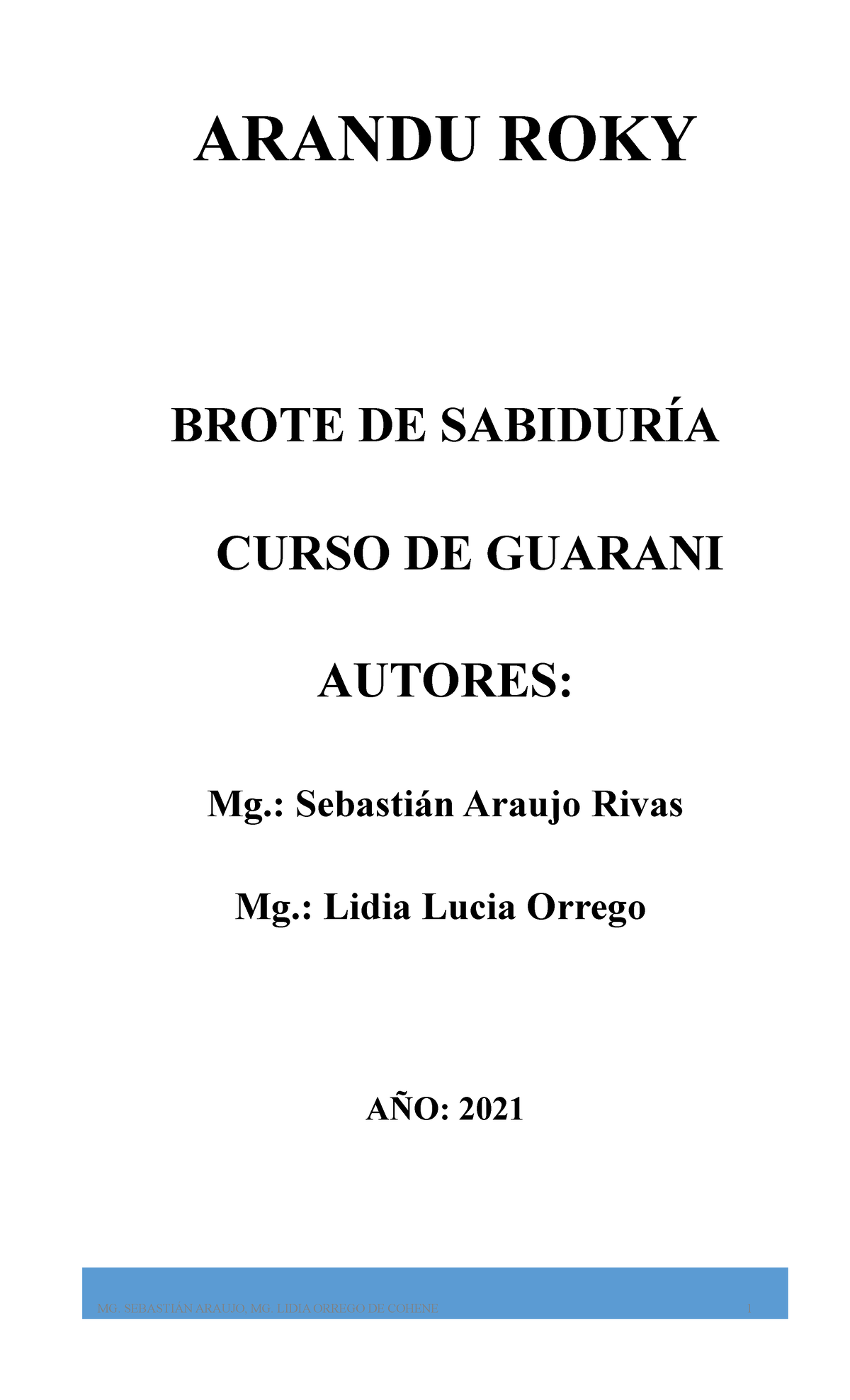 Material Guaraní Arandu ROKY Nuevo 2021 ARANDU ROKY BROTE DE