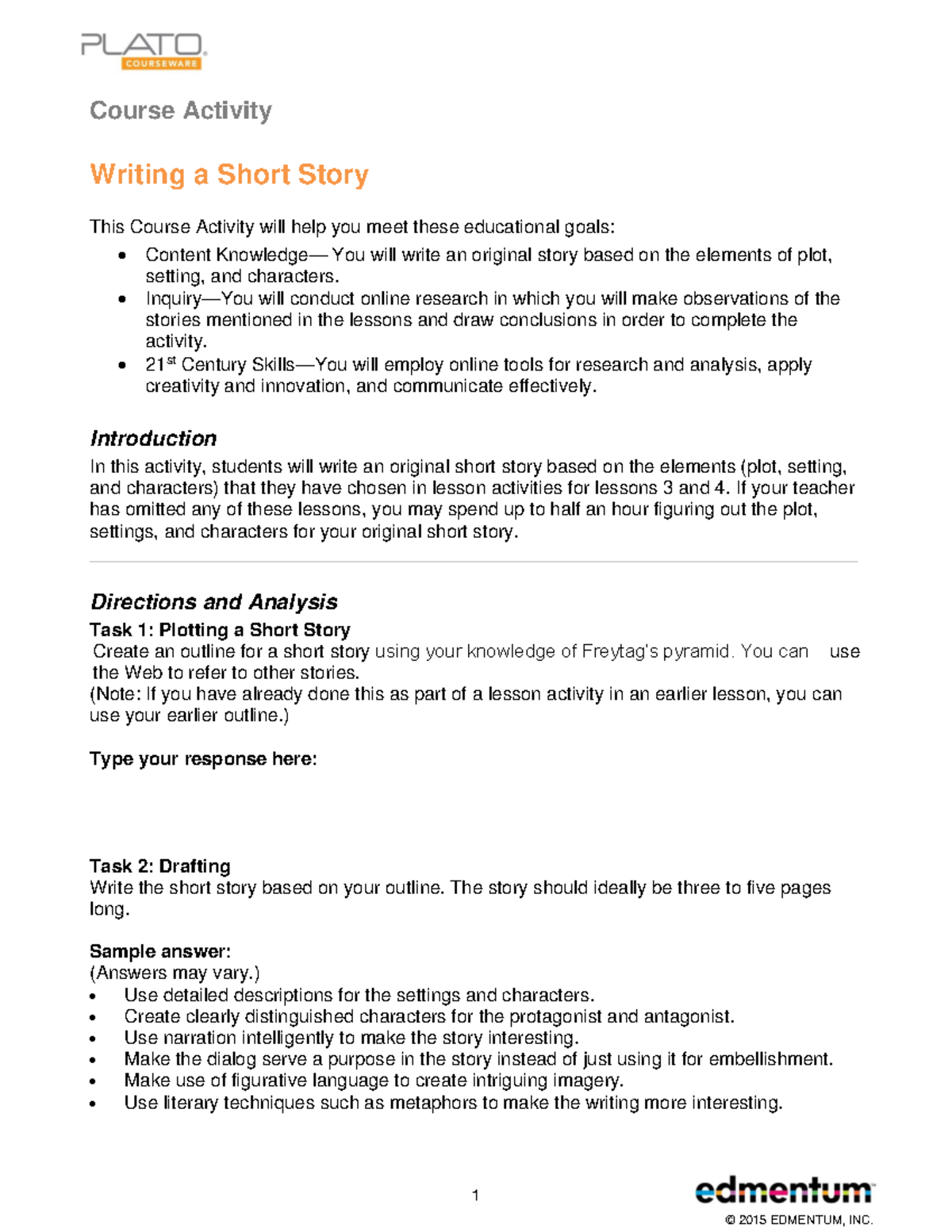 Writing a short story CA 1 © 2015 EDMENTUM, INC. Course Activity