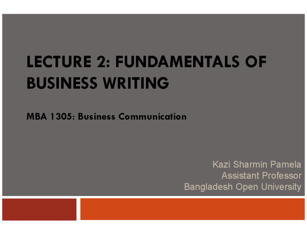 Lecture 2 Fundamentals of Business Writing - LECTURE 2: FUNDAMENTALS OF ...