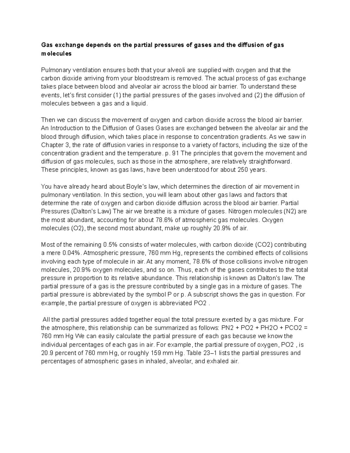 Gas exchange depends on the partial pressures of gases and the