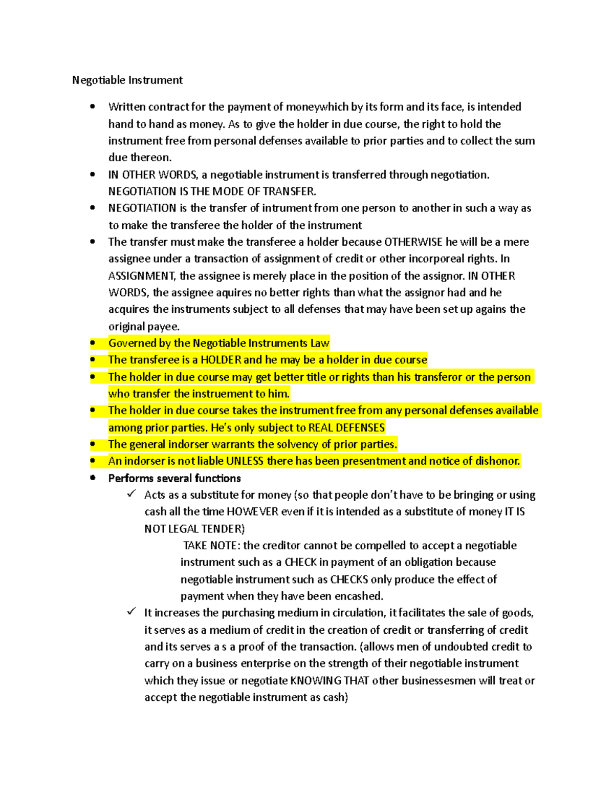 Negotiable Instrument As to give the holder in due course, the right
