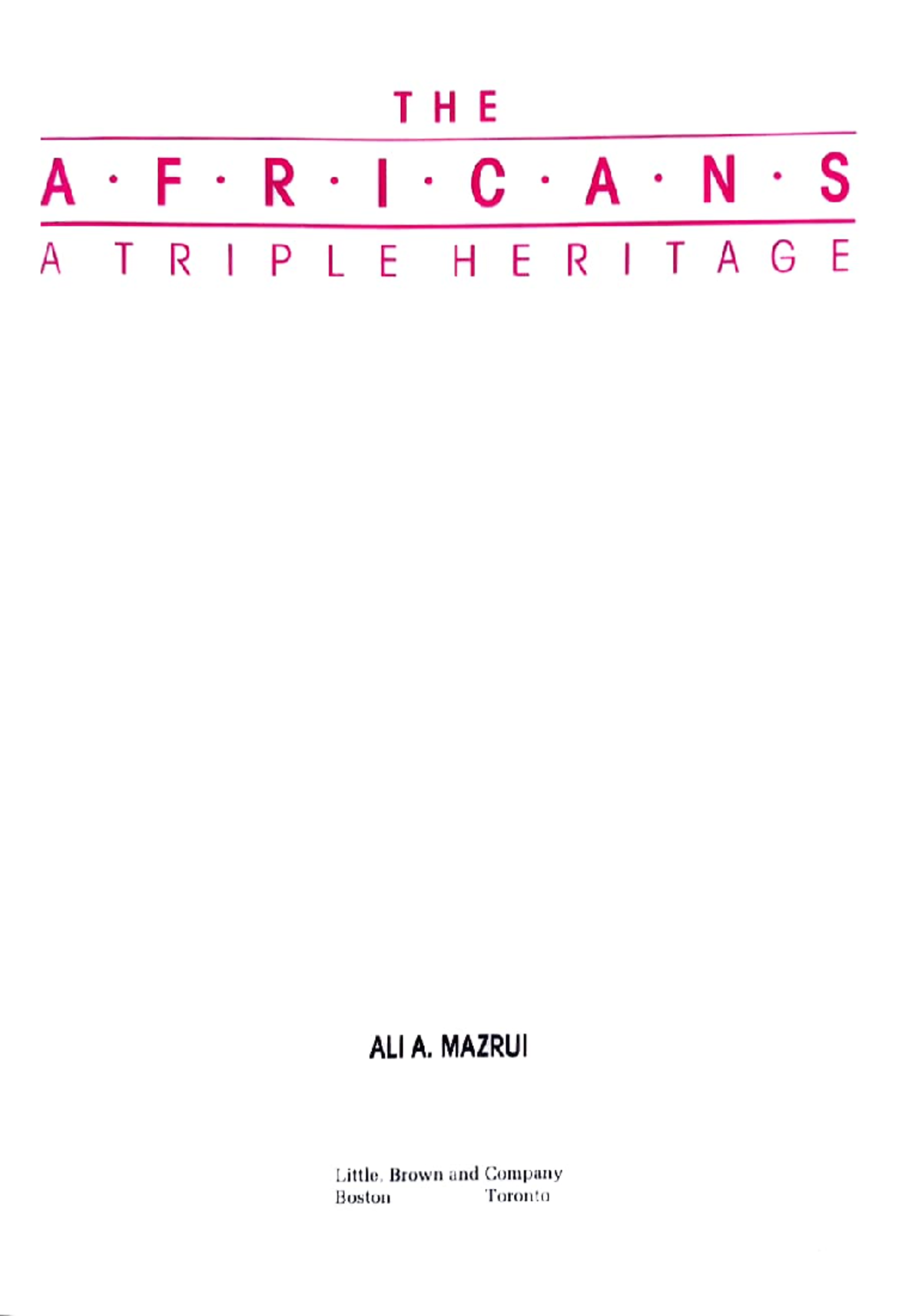 Ali Mazrui Chapter - History 2nd Year Notes - THE A F R I C A N SS ATR ...