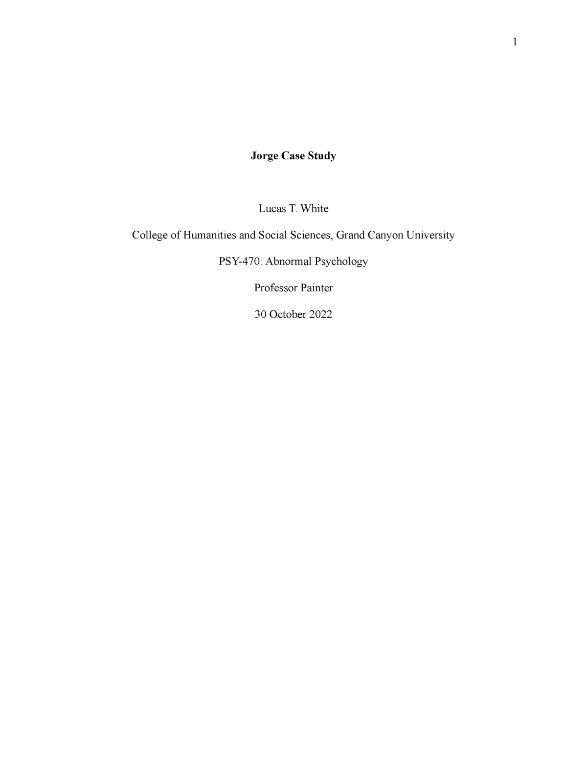 PSY-470 Jorge Case Study - Jorge Case Study Lucas T. White College of ...