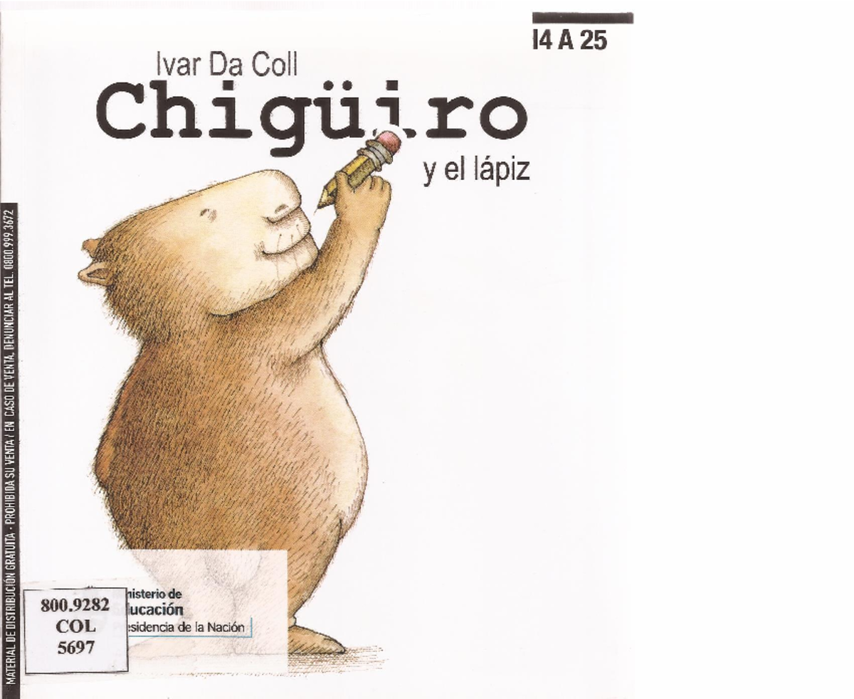 Coll Ivar da. Chiguiro y el lapiz - lengua y literatura - Studocu