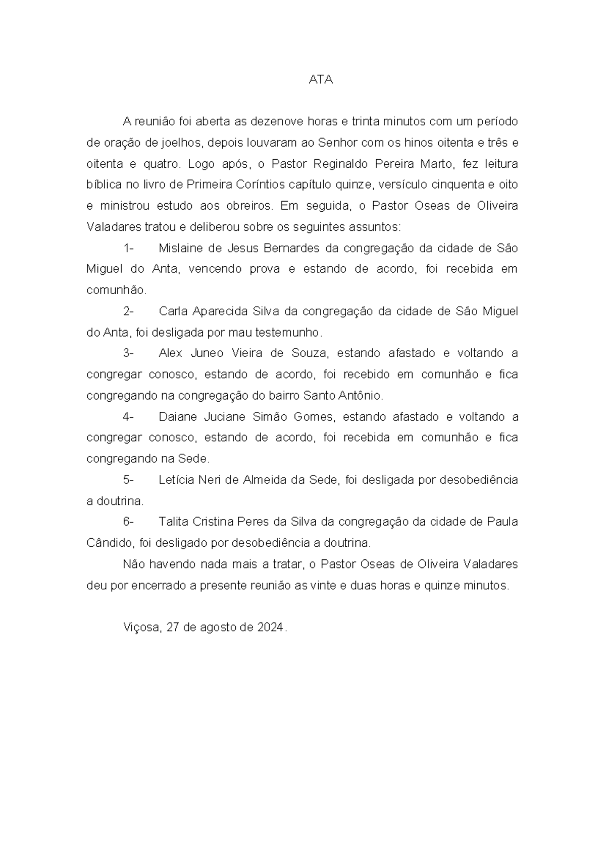 ATA 27 08 24 - ata - ATA A reunião foi aberta as dezenove horas e ...