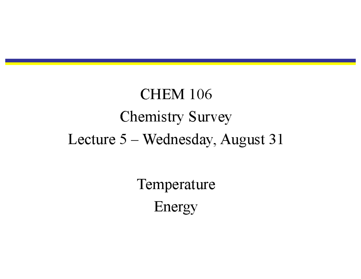 Lecture 5 CHEM 10622 CHEM 106 Chemistry Survey Lecture 5 3