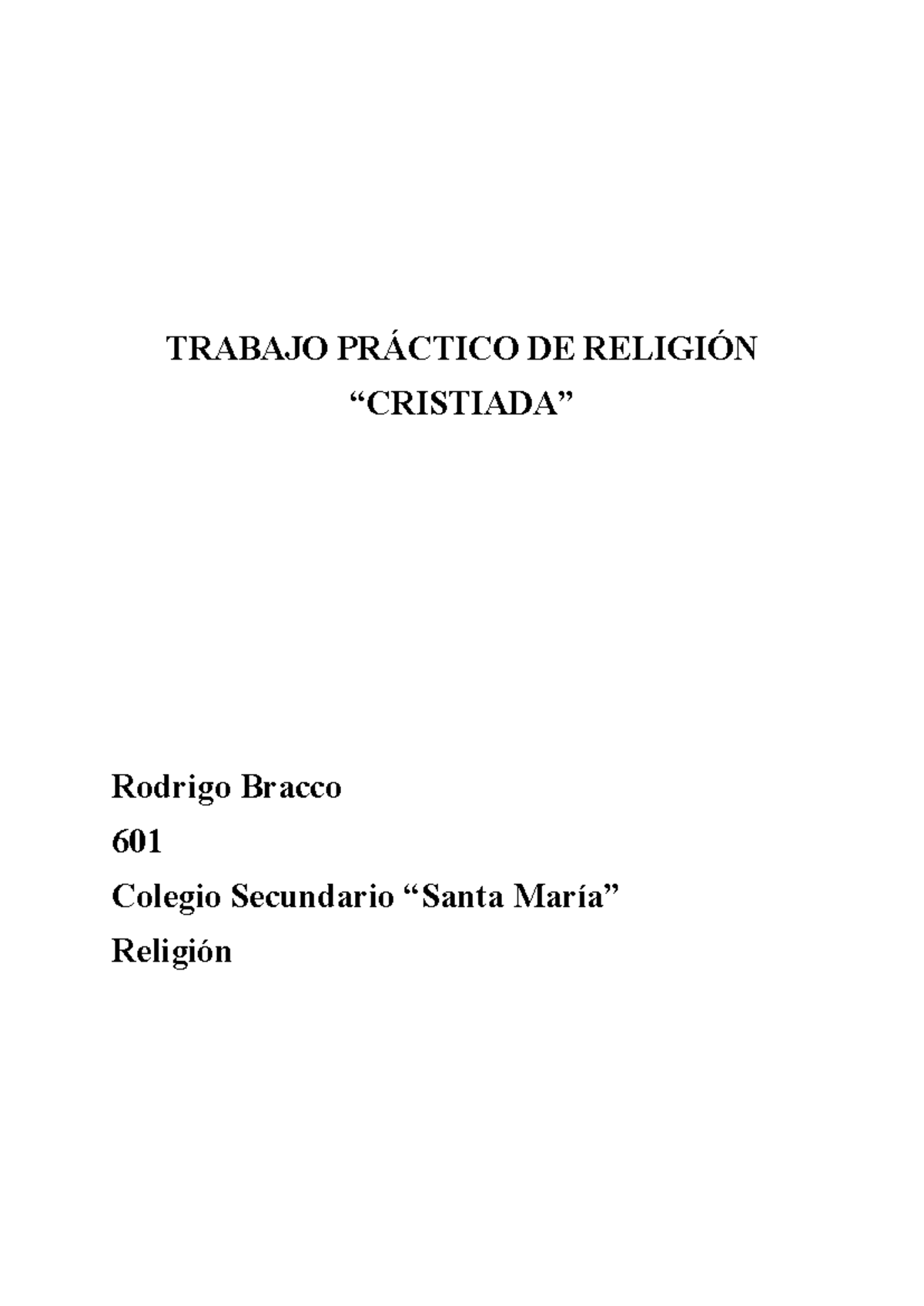 Cristiada Trabajo - TRABAJO PRÁCTICO DE RELIGIÓN “CRISTIADA” Rodrigo ...