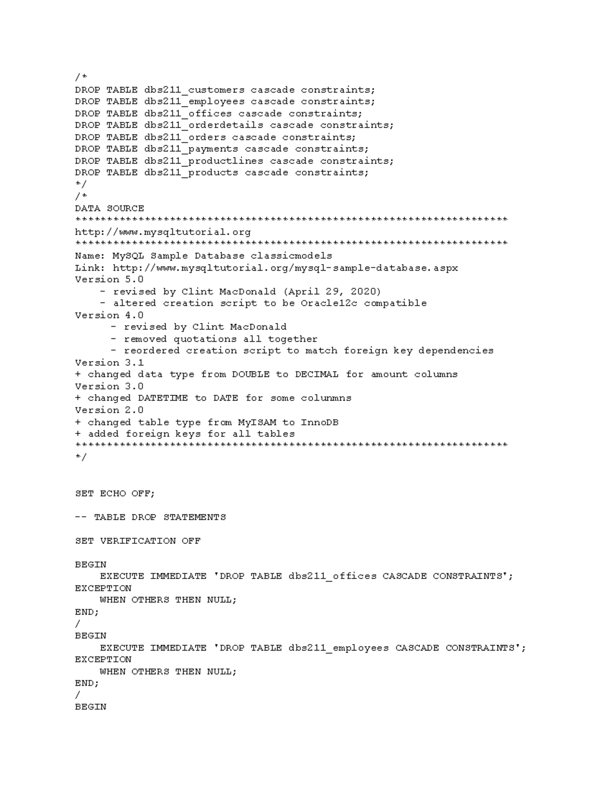 DBS211 Schema Data1 /* DROP TABLE dbs211_customers cascade