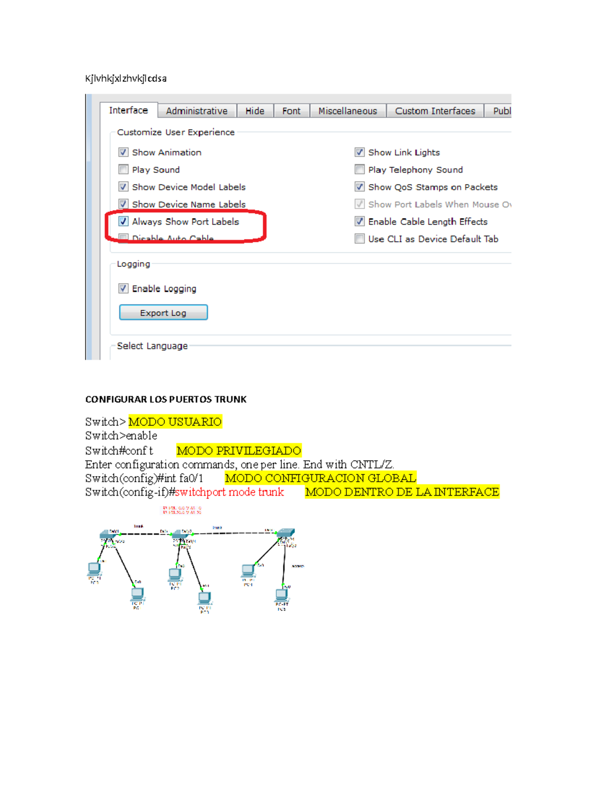 Practica semana 6 Kjlvhkjxlzhvkjlcdsa CONFIGURAR LOS PUERTOS TRUNK Switch> MODO USUARIO Studocu