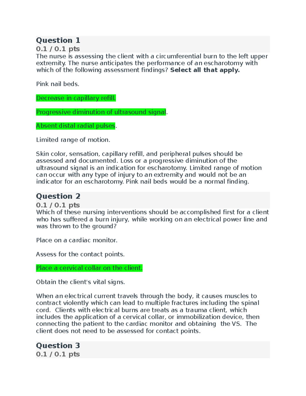 Complex Needs Burns Quiz Question 1 0 / 0 pts The nurse is assessing