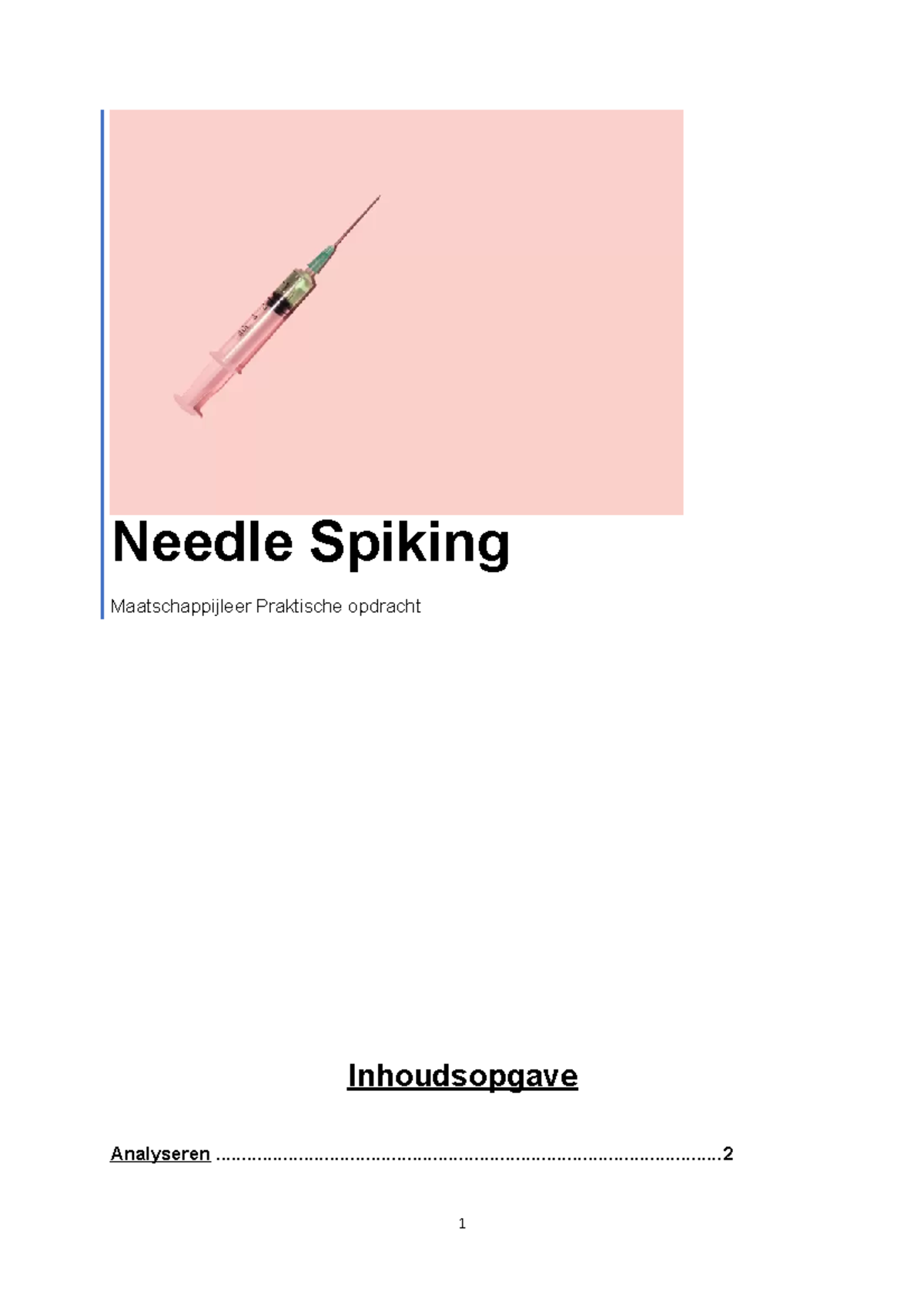 Needle spiking Needle Spiking Maatschappijleer Praktische opdracht