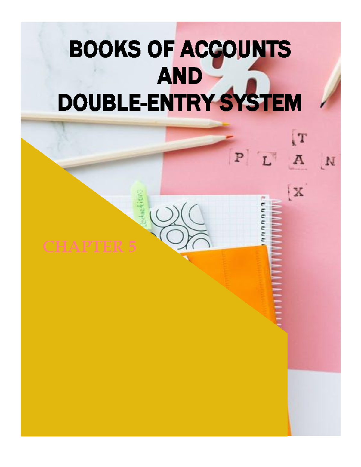 Books OF Accounts Lecture notes 14 BOOKS OF ACCOUNTS AND DOUBLEENTRY SYSTEM CHAPTER 5
