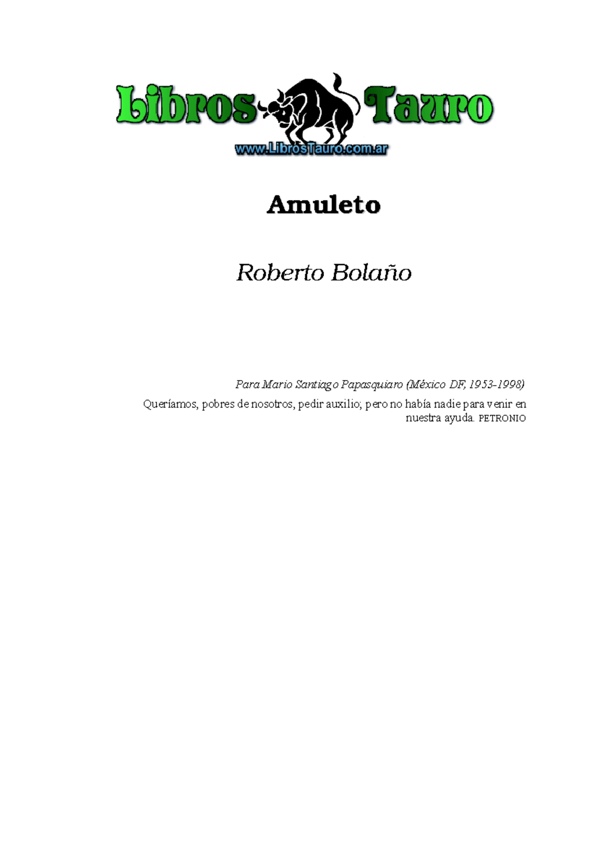 Roberto Bolano Amuleto Amuletoamuleto Roberto Bolano Para Mario Santiago Papasquiaro Mexico Df Studocu