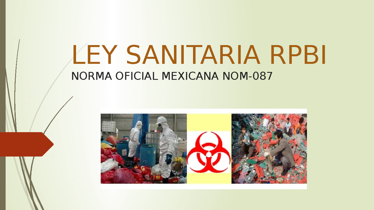 Ley Sanitaria Rpbi - LEY SANITARIA RPBI NORMA OFICIAL MEXICANA La Ley ...