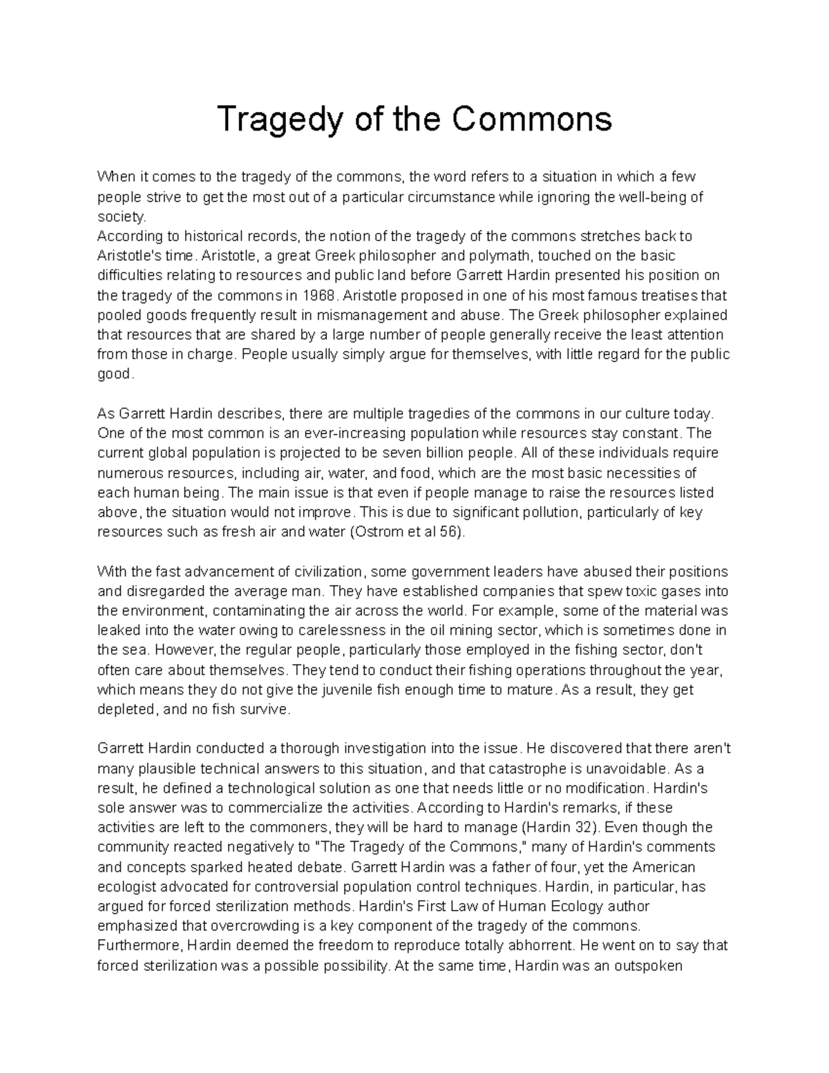 in his essay the tragedy of the commons one factor