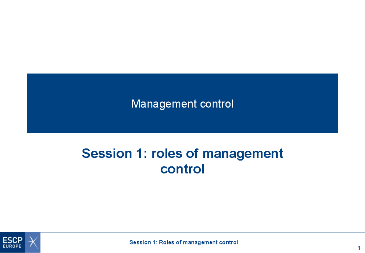 Mgl Acct Slides(L9,L11,L12) - Session 1: Roles of management control ...