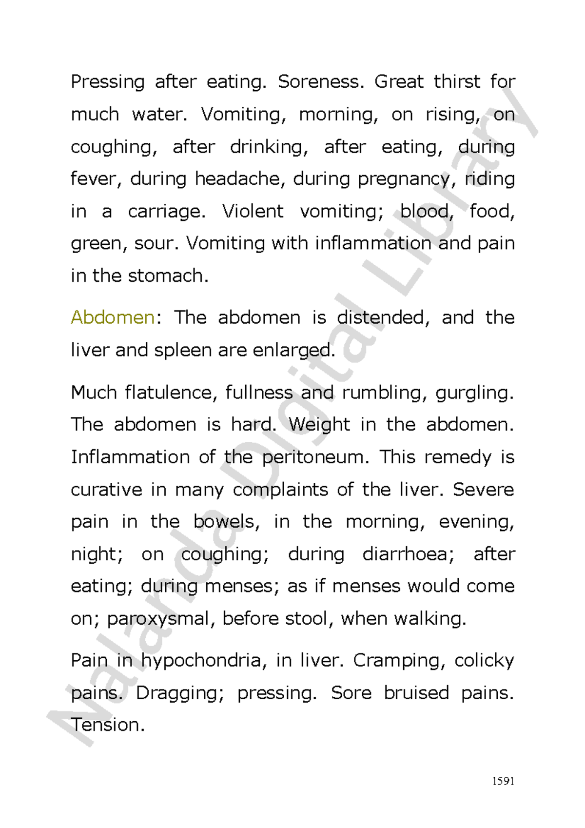 Homeopathic (106) Pressing after eating. Soreness. Great thirst for