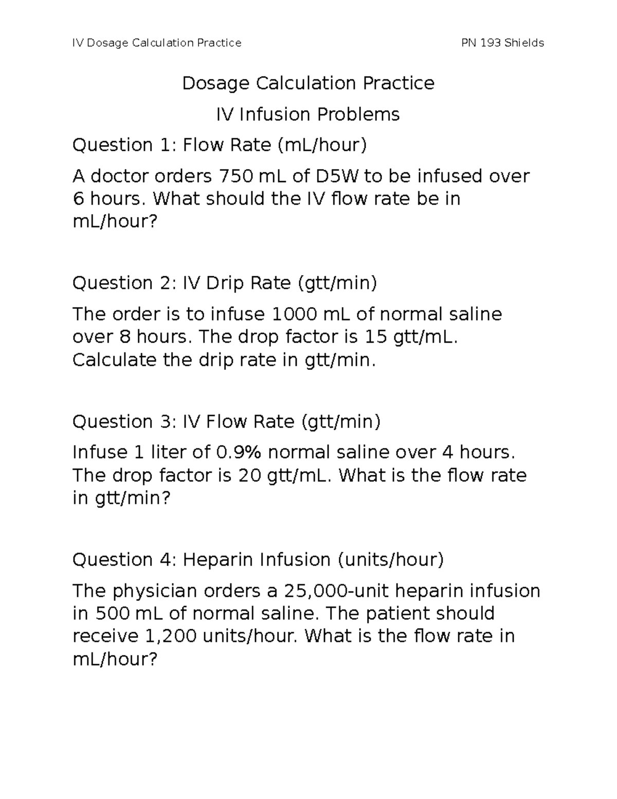 Dosage Calculation Practice What should the IV flow rate be in mL
