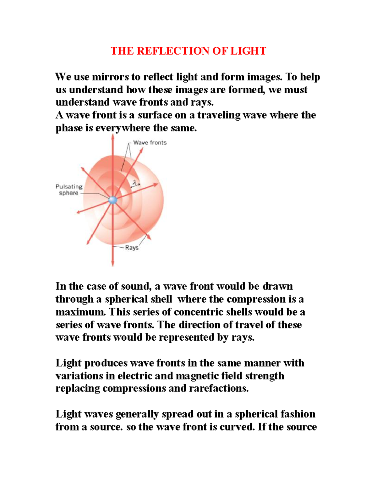 Ch25 The reflection of light THE REFLECTION OF LIGHT We use mirrors