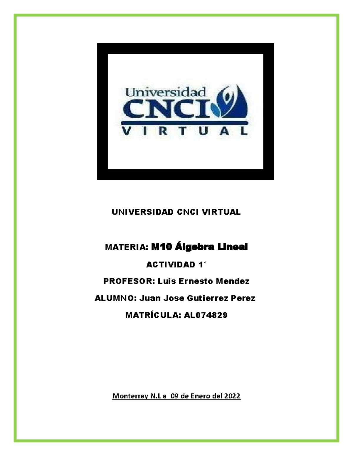 Actividad 1 Algebra Lineal - UNIVERSIDAD CNCI VIRTUAL MATERIA: M1 0 ...