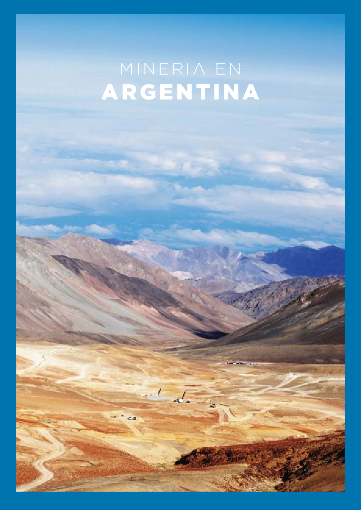 Brochure- Minería en Argentina - M i n E R i A E n A r g e n t i n A ...