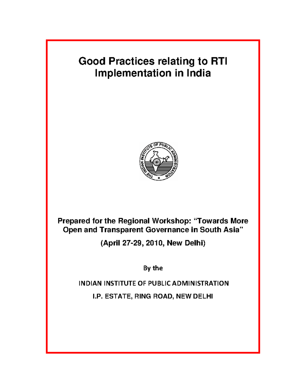 2010 04 IN Good Practices Relating to RTI Implementation in India ...