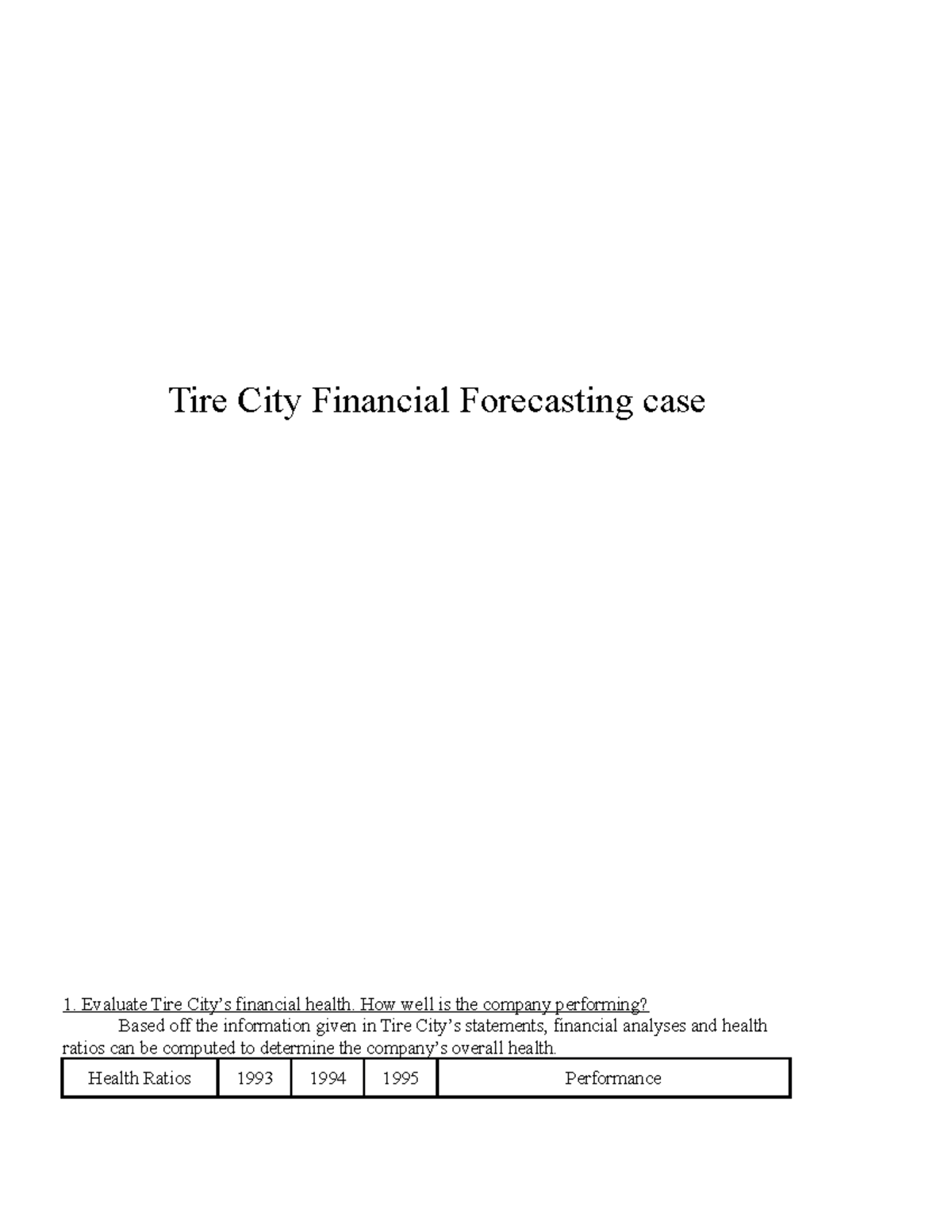 Tire City Case Tire City Financial Forecasting case 1. Evaluate Tire