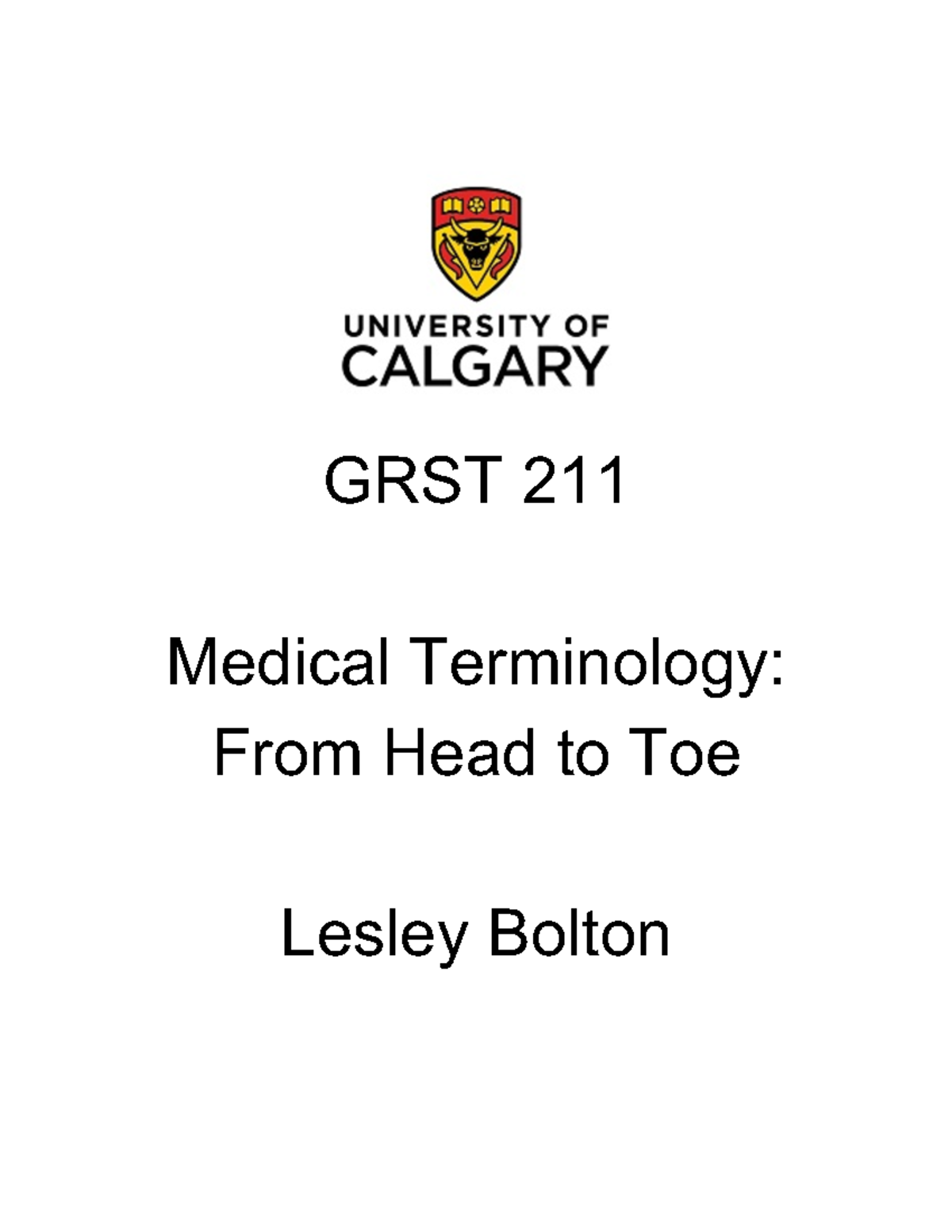 Medical Terminology, From Head to Toe (Bolton) GRST 211 Medical