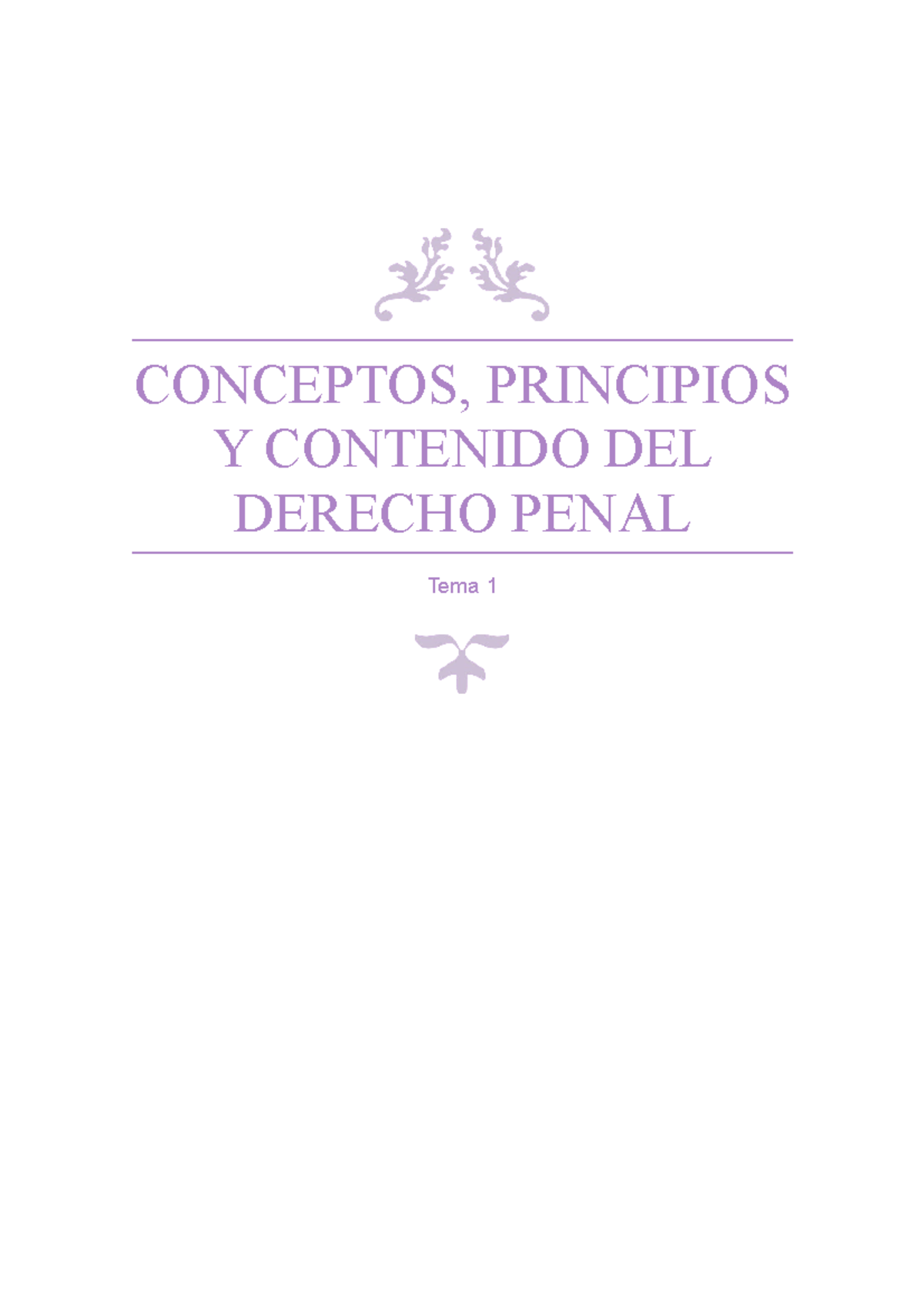 Tema 1 Derecho Penal - CONCEPTOS, PRINCIPIOS Y CONTENIDO DEL DERECHO ...