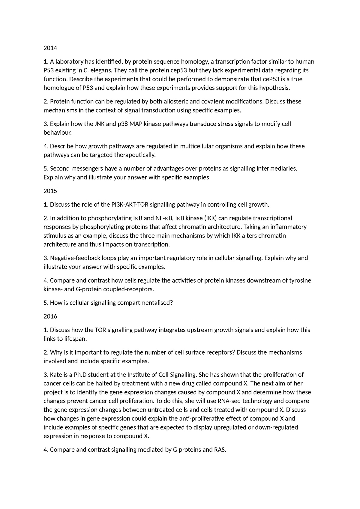 Cell Signalling past paper questions - 2014 A laboratory has identified ...